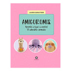 Amigurumis. Aprende A Tejer A Crochet 12 Adorables Animales
