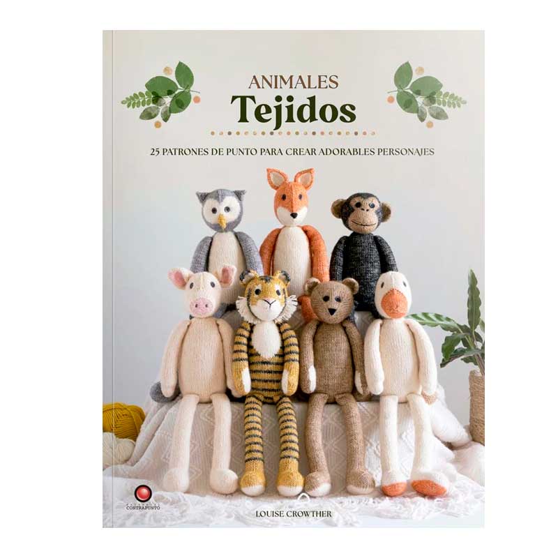 Animales Tejidos. 25 Patrones De Punto Para Crear Adorables Personajes