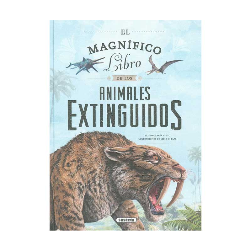 El Magnífico Libro De Los Animales Extinguidos