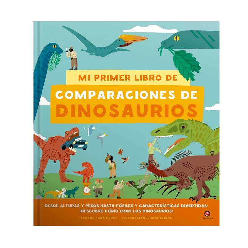 Mi Primer Libro De Comparaciones De Dinosaurios