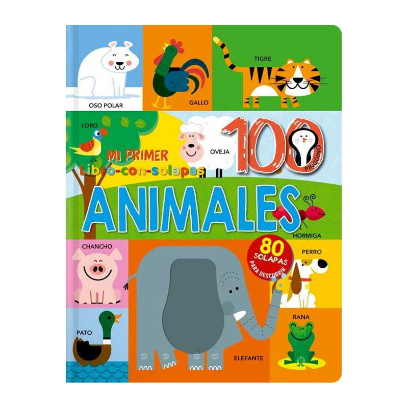 Mi Primer Libro Con Solapas 100 Animales
