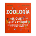 Zoología. El Quién, Qué Y Porqué De La Ciencia Que Estudia El Reino Animal